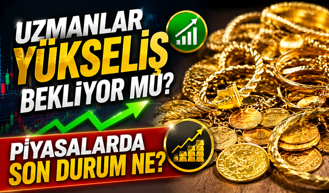 Altın Piyasasında Kartlar Yeniden Dağıtılıyor: Uzmanlar Yükseliş Bekliyor Mu?