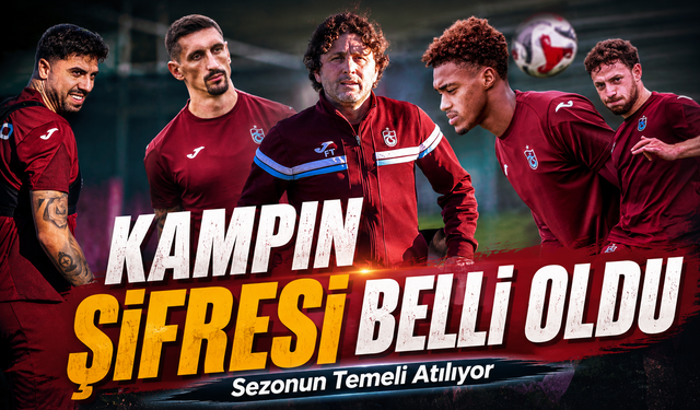 Trabzonspor Kamp Tercihiyle Yeni Sezon Planını Şimdiden Belli Etti