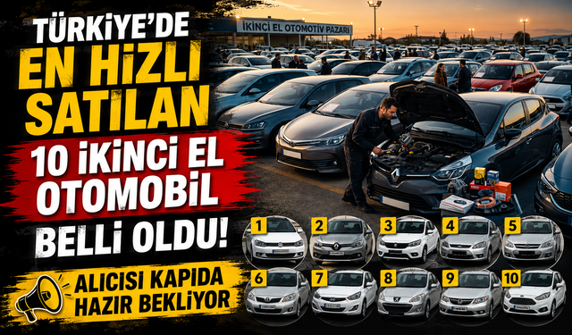 İkinci El Otomobil Piyasasında Alıcısı Hazır Bekleyen 10 Model Açıklandı