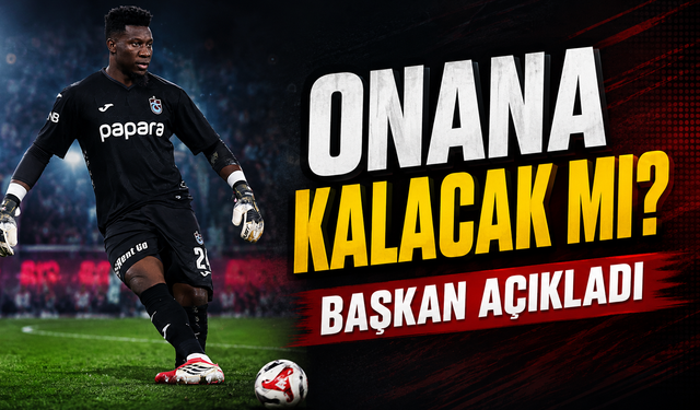Trabzonspor Andre Onana Transferinde Son Kararı Bekliyor