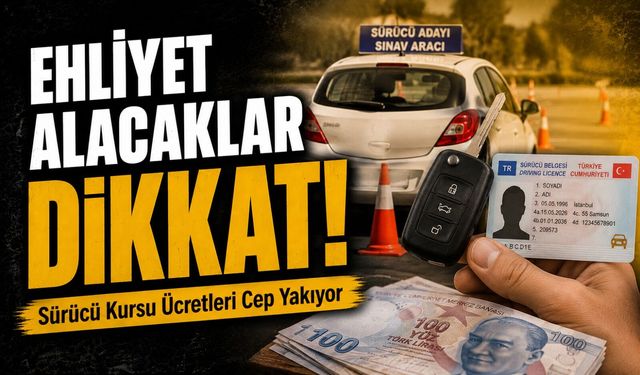 İlk Kez Ehliyet Alacaklar Dikkat: Sürücü Kursu Ücretleri Cep Yakıyor