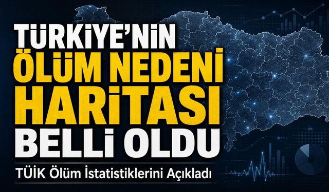 Tüik Ölüm İstatistiklerini Açıkladı: Türkiye’nin Ölüm Nedeni Haritası Belli Oldu