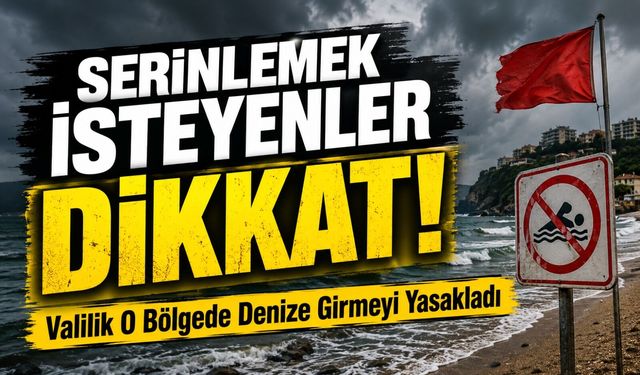 Serinlemek İsteyenler Dikkat: O İlde  Tehlikeli Su Alanlarına Girmek Yasaklandı
