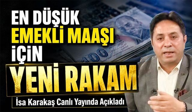 İsa Karakaş Canlı Yayında Açıkladı: En Düşük Emekli Maaşı İçin Yeni Rakam Gündemde
