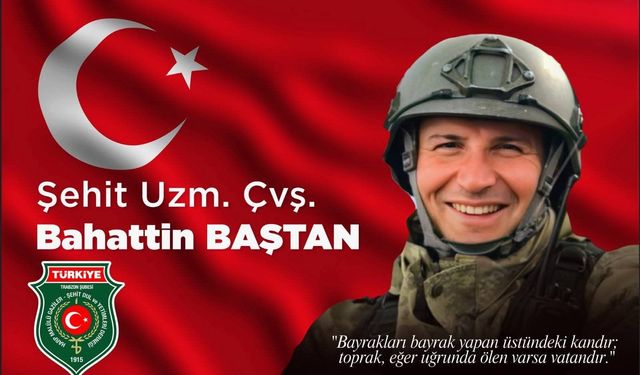 Şehit Bahattin Baştan Şehadetinin Yıl Dönümünde Düzköy’de Dualarla Anılacak