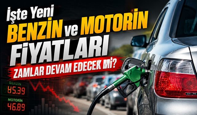 Araç Sahipleri Dikkat: İşte Yeni Benzin ve Motorin Fiyatları