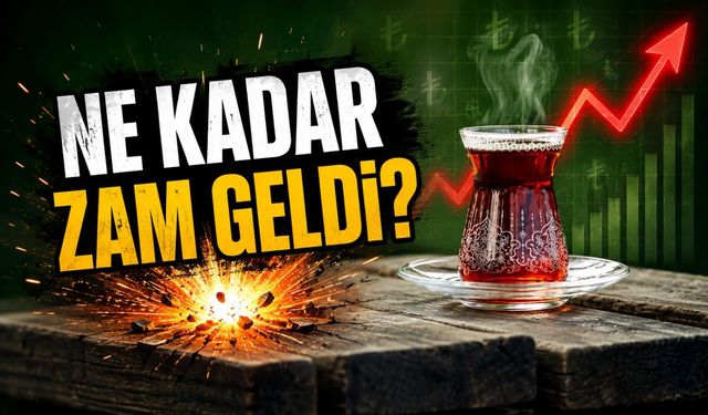 Çay Fiyatları Neden Yükseliyor? İşte Zamların Sebebi ve Güncel Rakamlar