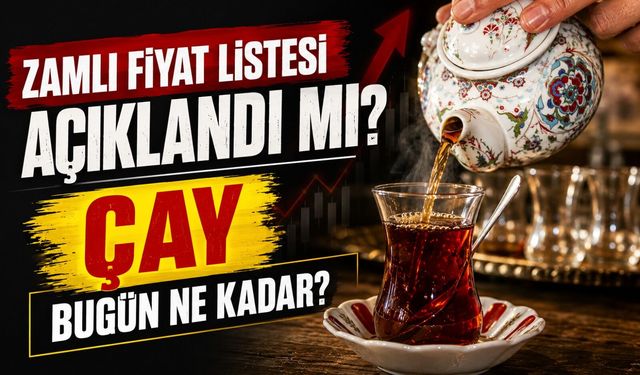 Çaykur, Lipton, Doğuş Zamlı Fiyat Listesi Açıklandı Mı? 1 Kilogram Çay Bugün Ne Kadar?