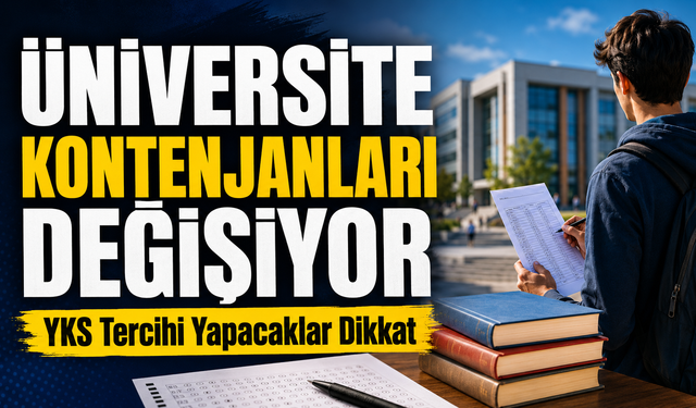 YKS Tercihi Yapacaklar Dikkat: Üniversite Kontenjanları Değişiyor