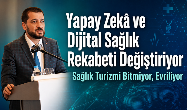 Mustafa Yılmaz: Sağlık Turizminde Yeni Dönem Başlıyor