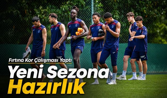Trabzonspor Yeni Sezon Hazırlıklarında Çift Antrenman Temposuna Girdi