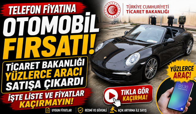 Ticaret Bakanlığı Yüzlerce Aracı E-ihaleyle Satışa Çıkardı: Telefon Parasına Araba!
