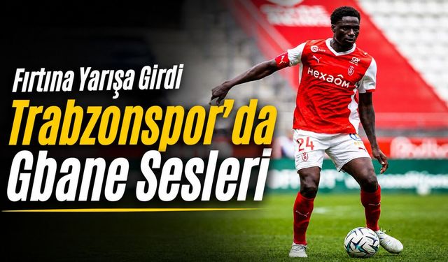 Trabzonspor Mory Gbane Transferinde Avrupa Devleriyle Yarışa Girdi