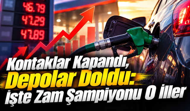 Kontaklar Kapandı, Depolar Doldu: İşte Zam Şampiyonu O İller