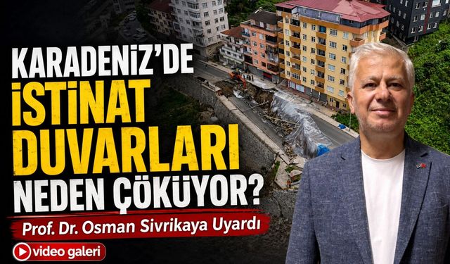 Doğu Karadeniz’de İstinat Duvarı Tehlikesi Büyüyor: Uzmanından Kritik Uyarılar