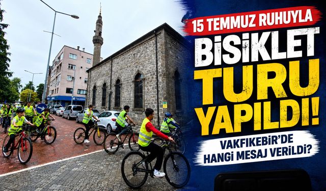 Vakfıkebir’de 15 Temmuz Anısına Bisiklet Turu Düzenlendi