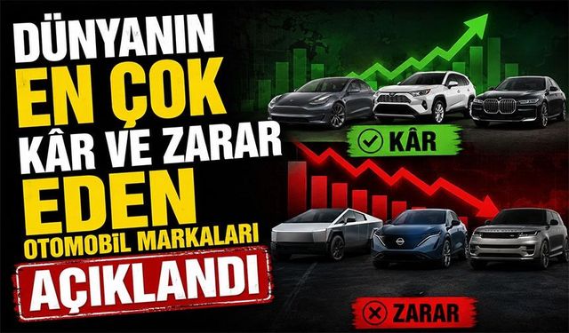 Dünyanın En Çok Kâr Ve Zarar Eden Otomobil Markaları Açıklandı