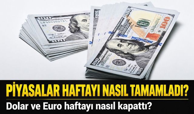 Dolar ve Euro haftayı kritik seviyelerin üzerinde tamamladı