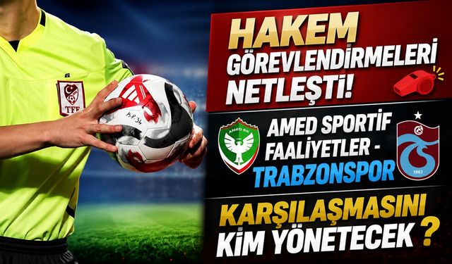 Süper Lig’de 3. Haftanın Hakemleri Belli Oldu: TFF Resmen Açıkladı