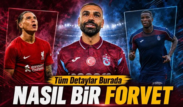 Darwin Nunez Trabzonspor’a ne katar? Salah ve Onuachu detayı dikkat çekiyor