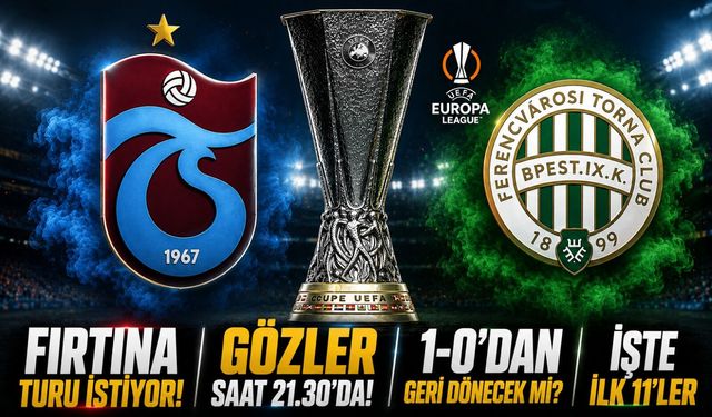 Trabzonspor Ferencvaros Karşısında Tur İçin Sahada: İşte Maçın Tüm Detayları