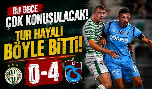 Trabzonspor Avrupa’da Dağıldı: 9 Kişi Kaldığı Maçta Ferencvaros’tan 4 Gol