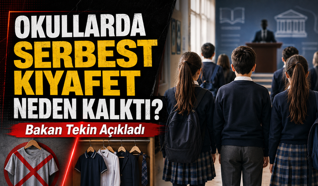 Okullarda Serbest Kıyafet Neden Kalktı? Bakan Tekin Açıkladı