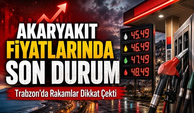 Akaryakıt Fiyatlarında Son Durum: Trabzon’da Rakamlar Dikkat Çekti