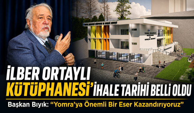 Yomra’da İlber Ortaylı Kütüphanesi İçin İhale Tarihi Belli Oldu; “Yomra’ya Önemli Bir Eser Kazandırıyoruz”