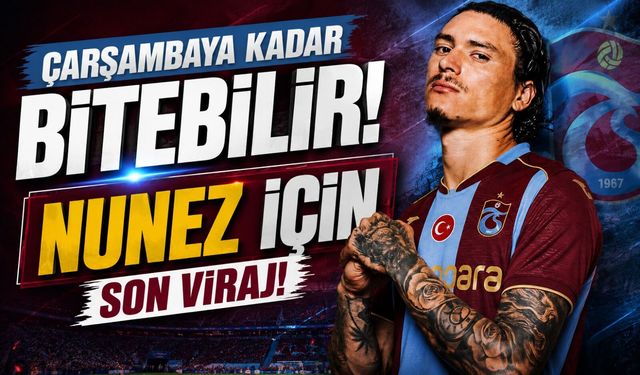 Trabzonspor Darwin Nunez Transferinde Son Viraja Girdi: Çarşamba Detayı Ortaya Çıktı
