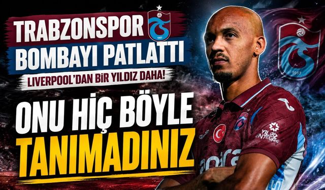 Trabzonspor’da Fabinho Bombası: Salah’ın Ardından Liverpool’dan Bir Yıldız Daha