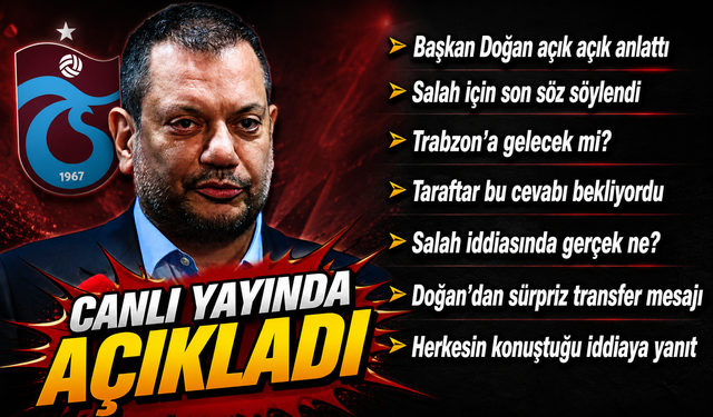 Mohamed Salah Trabzonspor’a geliyor mu? Ertuğrul Doğan canlı yayında açıkladı
