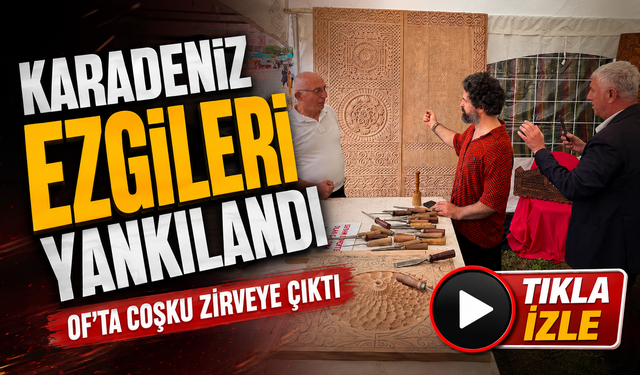 Of Kültür ve Sanat Festivali’ne Binlerce Kişi Akın Etti