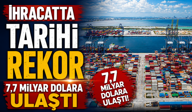 Serbest Bölgelerde Tarihi Rekor: İhracat 7,7 Milyar Dolara Ulaştı