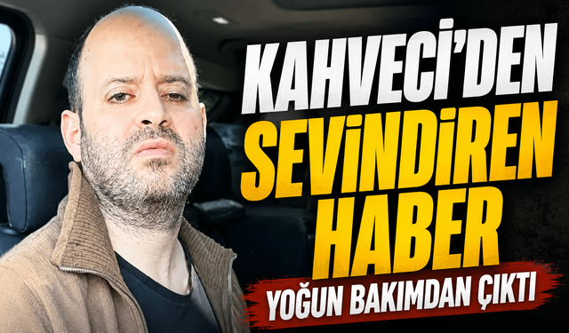 Mehmet Bozkurt Kahveci’den Sevindiren Haber: Tedavide Yeni Gelişme