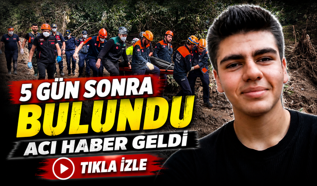 Giresun’daki Sel Felaketinden 5 Gün Sonra Acı Haber: Muhammed Bulundu