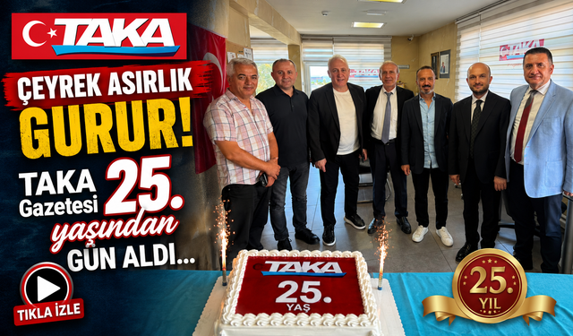 TAKA Gazetesi 25. yaşından gün aldı: Çeyrek asırlık gurur