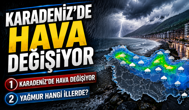 Trabzonu ne Bekliyor? Karadeniz Hava Durumu: Yağmur Hangi İllerde Etkili?