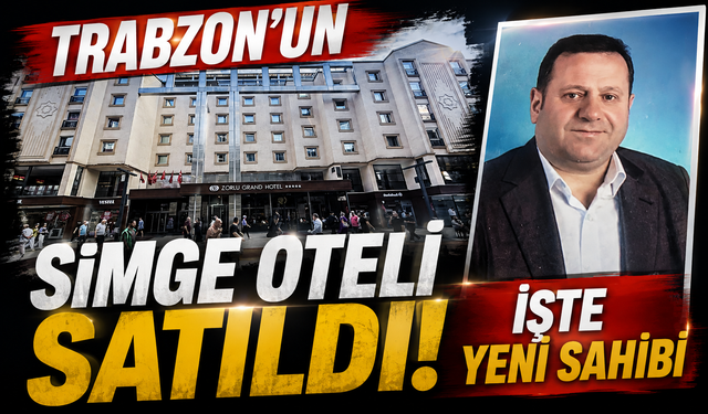 Trabzon’un İlk 5 Yıldızlı Oteli Zorlu Grand 29 Yıl Sonra El Değiştirdi