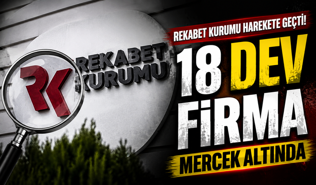 Tarım sektöründe kritik soruşturma: Rekabet Kurulu 18 firmayı mercek altına aldı