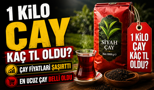 Çay fiyatları yeniden gündemde: ÇAYKUR, Lipton ve Doğuş’ta son rakamlar belli oldu