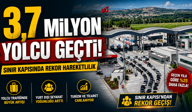 Gurbetçi sezonunda sınır kapılarında tarihi yoğunluk: 3,7 milyon yolcu geçti