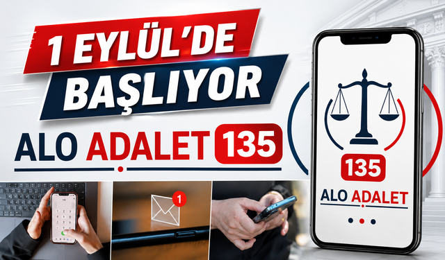 Alo Adalet 135 Devreye Giriyor: Uzun Süren Davalar İçin Yeni Hat