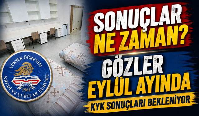 KYK Yurt Sonuçları İçin Geri Sayım: Gözler Eylül Ayında