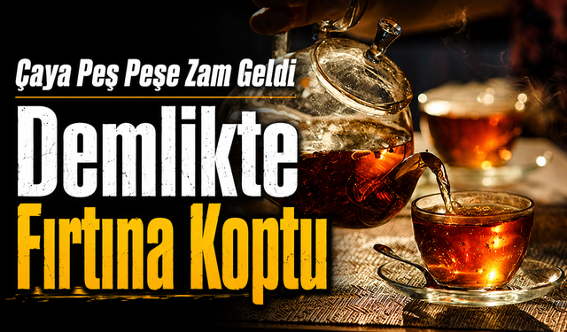 Çay Fiyatları Cep Yakıyor: Bir Kilogramı 400 TL’yi Aştı