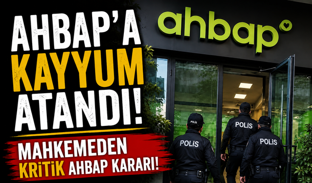 Ahbap Derneği’nin Yönetimine Kayyum Atandı