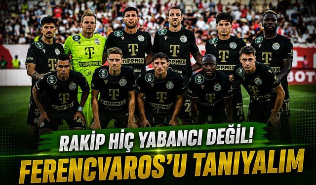 Trabzonspor’un Ferencvaros Sınavı Başlıyor: Rakibin Yıldızları Dikkat Çekiyor