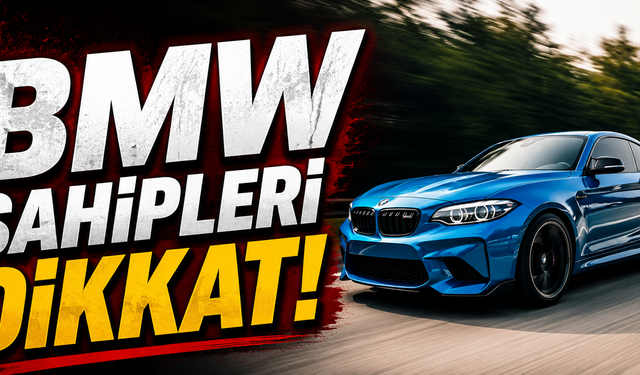 BMW sahipleri dikkat: 27 binden fazla araç için kritik geri çağırma kararı