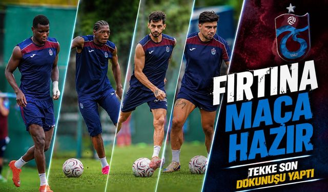 Trabzonspor Kasımpaşa Maçına Hazır: Fatih Tekke Son Planını Yaptı