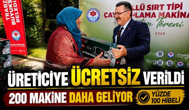 Of’ta Çay Üreticisine Yüzde 100 Hibe: 75 Makine Dağıtıldı, 200’ü Yolda